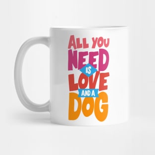 All You Need is Love and a Dog Mug